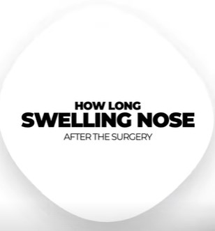 How Long Swellıng Nose After The Surgery ?